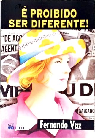 É Proibido Ser Diferente!