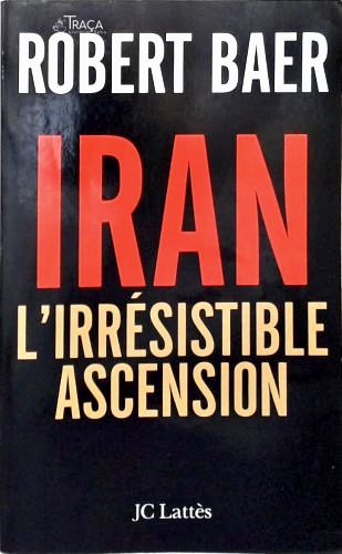 Iran: Lirrésitible Ascension