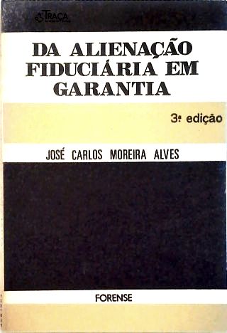 Da Alienação Fiduciária em Garantia