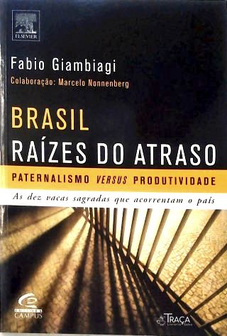Brasil: Raízes do Atraso