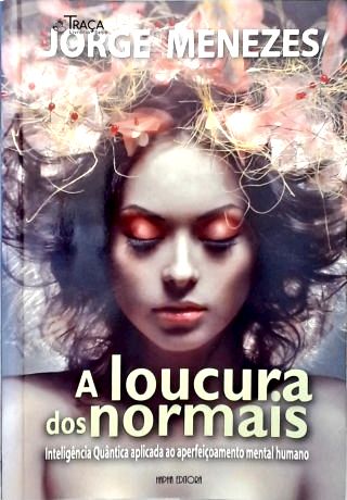 A Loucura dos Normais