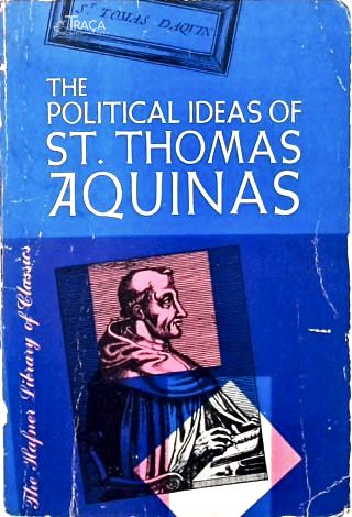 The Political Ideas Of St. Thomas Aquinas