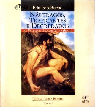 Náufragos, Traficantes e Degredados - Vol.2