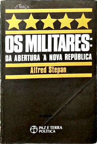 Os Militares: da Abertura À Nova República