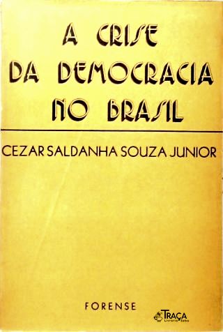 A Crise da Democracia No Brasil