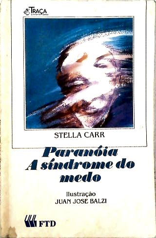 Paranóia - a Síndrome do Medo
