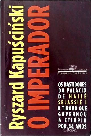 O Imperador: a Queda de Um Autocrata