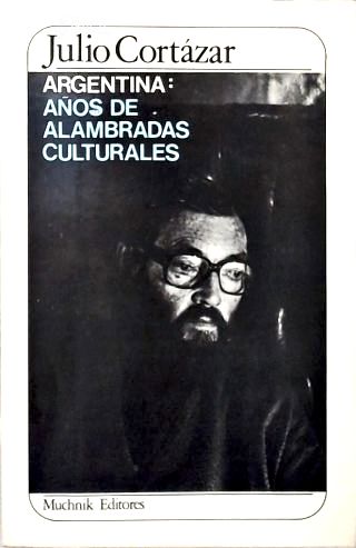 Argentina: Años de Alambradas Culturales