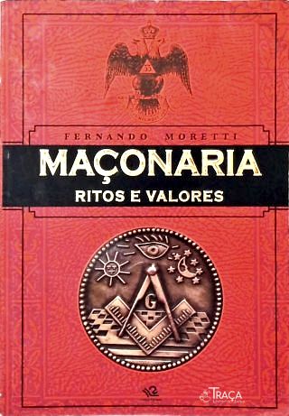 Maçonaria: Ritos e Valores