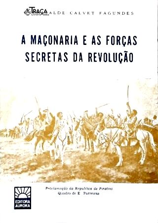 A Maçonaria e as Forças Secretas da Revolução