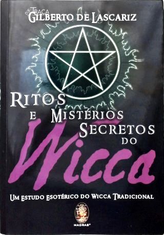 Ritos e Mistérios Secretos do Wicca