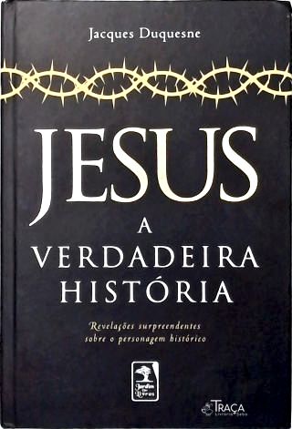 Jesus: a Verdadeira História