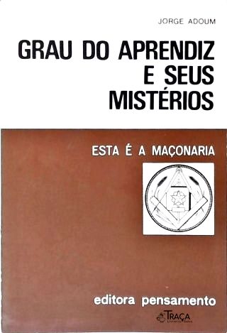 Grau do Aprendiz e Seus Mistérios (1º Grau)