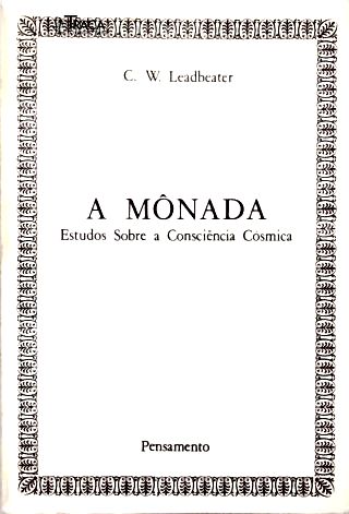 A Mônada: Estudos Sobre a Consciencia Cósmica