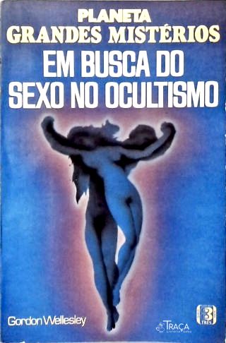 Em Busca do Sexo No Ocultismo