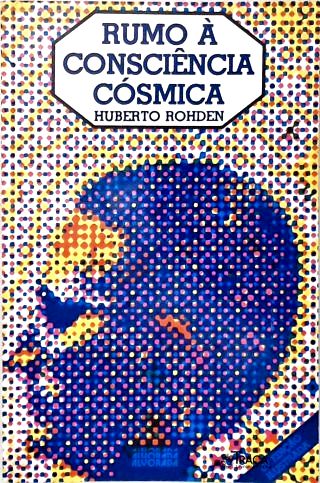 Rumo À Consciência Cósmica