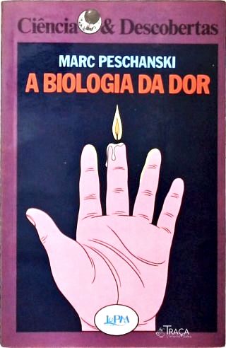 A Biologia da Dor
