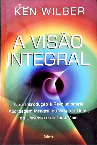 A Visão Integral