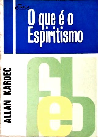 O Que É o Espiritismo