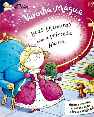 Varinha Mágica: Boas Maneiras com a Princesa Maria (não Inclui Varinha)