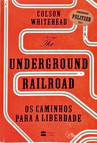 The Underground Railroad - Os Caminhos Para A Liberdade