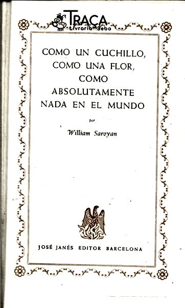 Como un Cuchillo Como Una Flor Como Absolutamente Nada en el Mundo
