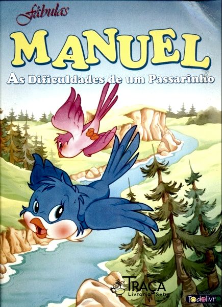 Manuel: as Dificuldades de um Passarinho