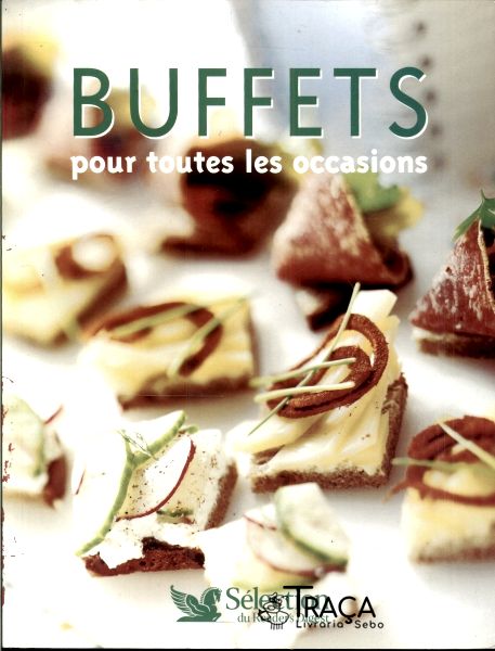 Buffets: Pour Toutes Les Occasions