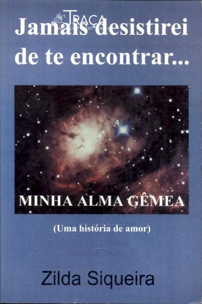 Jamais Desistirei de Te Encontrar...