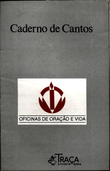 Oficinas de Oração e Vida: Caderno de Cantos