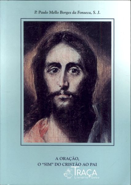A Oração o sim do Cristão ao Pai