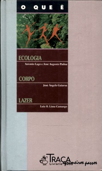O Que É Ecologia, Corpo e Lazer