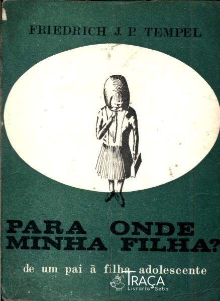 Para Onde, Minha Filha?