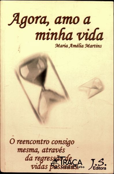 Agora, Amo a Minha Vida
