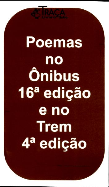 Poemas No Ônibus 16ª Edição e No Trem 4ª Edição