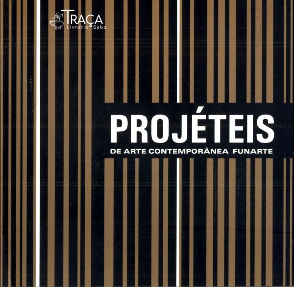 Projéteis de Arte Contemporânea
