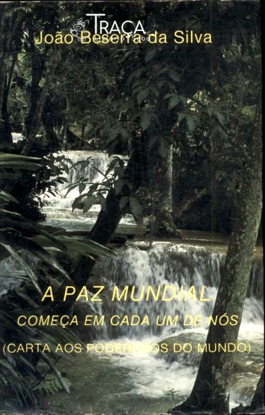 A Paz Mundial Começa em Cada Um de Nós