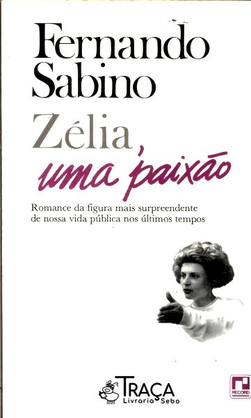 Zélia, Uma Paixão