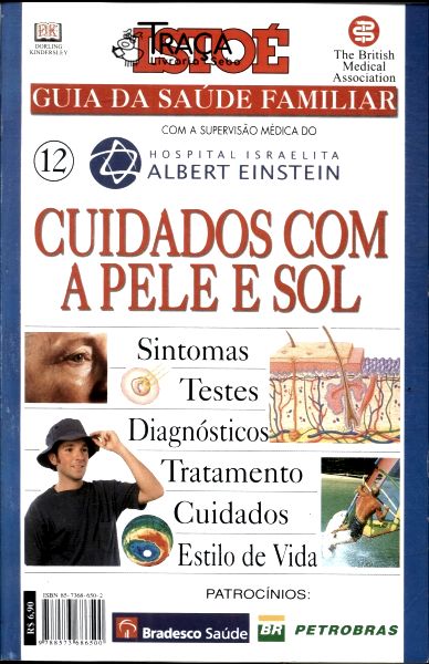 Guia da Saúde Familiar Istoé: Cuidados com a Pele e Sol Vol. 12