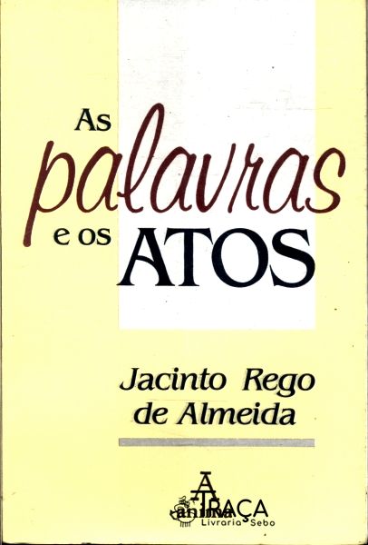As Palavras e os Atos