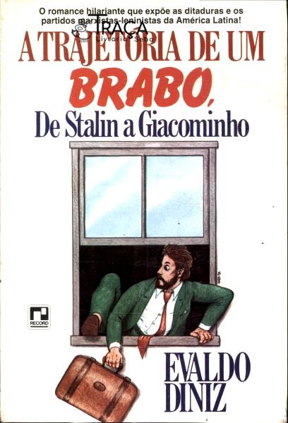 A Trajetória de Um Brabo, de Stalin a Giacominho