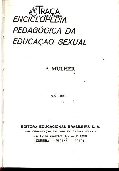 Enciclopédia Pedagógica da Educação Sexual: a Mulher Vol. 2