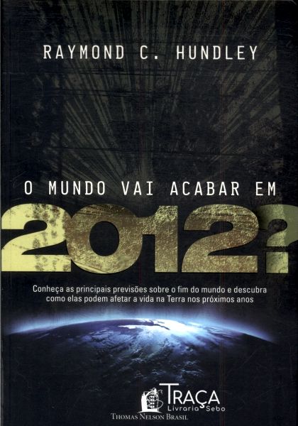 O Mundo Vai Acabar em 2012?