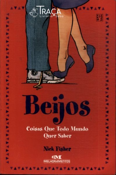 Beijos: Coisas Que Todo Mundo Quer Saber
