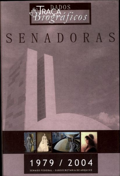 Senadoras: Dados Biográficos 1979-2004