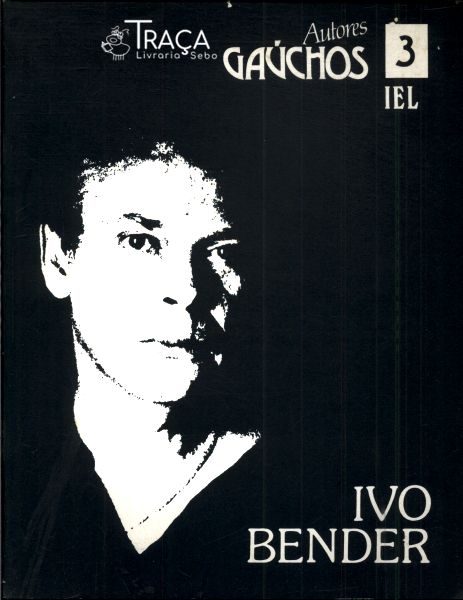 Autores Gaúchos: Ivo Bender