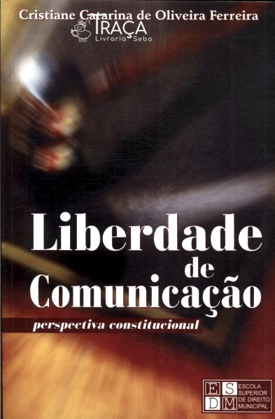 Liberdade de Comunicação: Perspectiva Constitucional