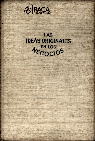 Las Ideas Originales En Los Negocios