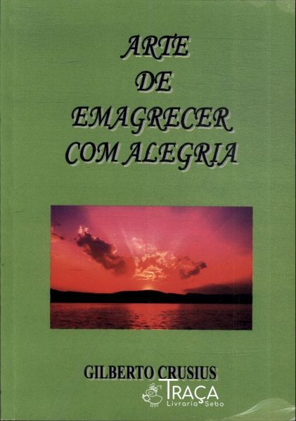 Arte de Emagrecer com Alegria