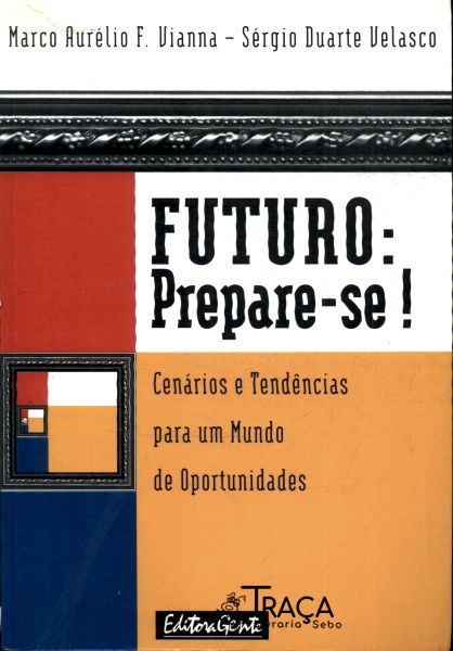 Futuro: Prepare-se!